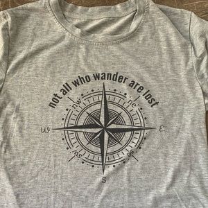 “Not all who wander are lost” t shirt